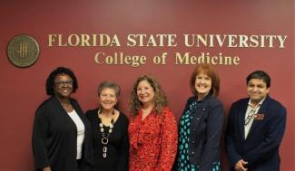 Dr. Alma Littles, Interim Dean FSU COM, Yvonne Brown, CMS Board Member, Elaine Geissinger TLH Campus, Pam Irwin, CMS Director, and Dr. Sandeep Rahangdale, Dean TLH Campus.